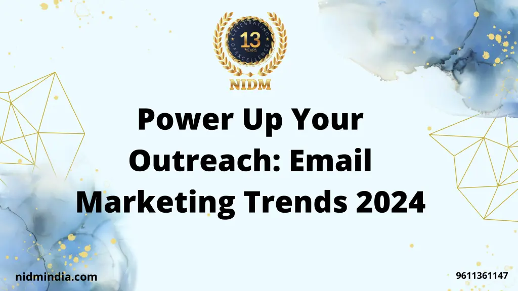 power up your outreach email marketing trends 2024