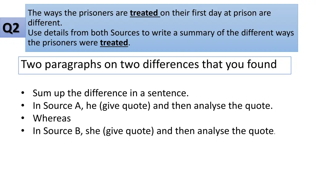 the ways the prisoners are treated on their first 1