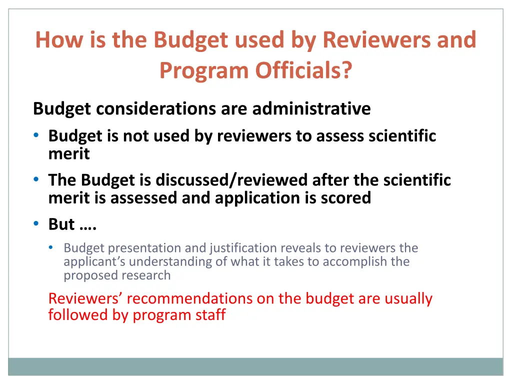 how is the budget used by reviewers and program