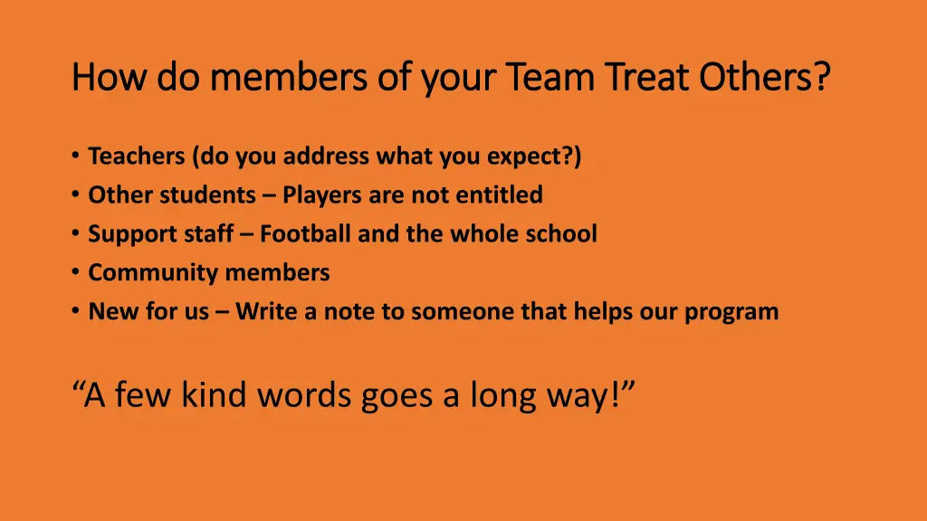 how do members of your team treat others