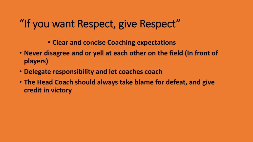 if you want respect give respect if you want