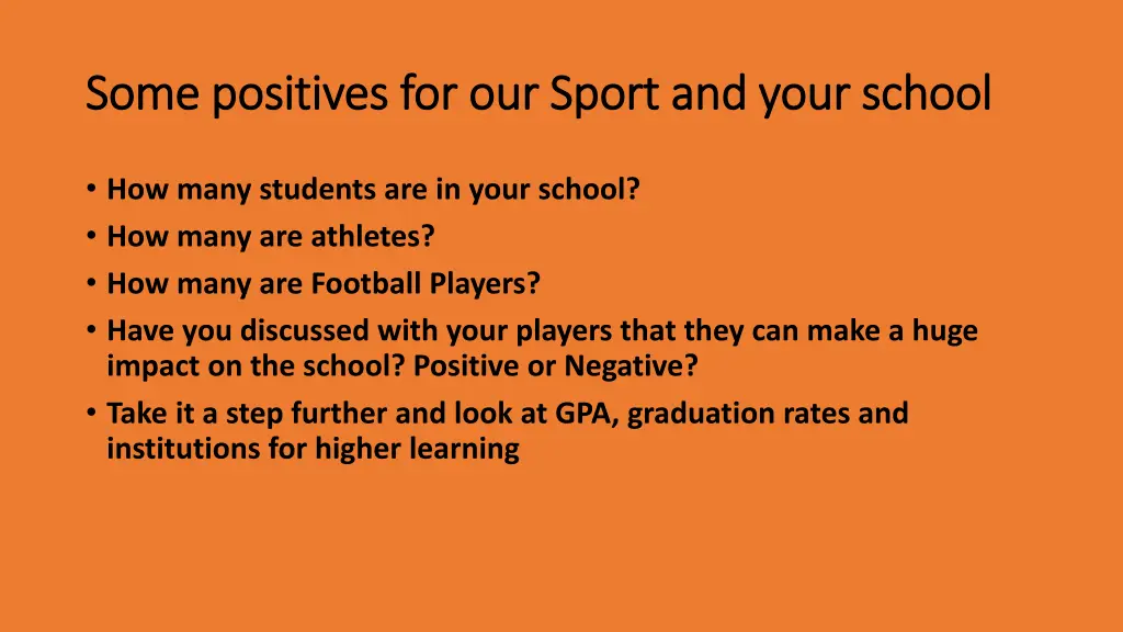 some positives for our sport and your school some