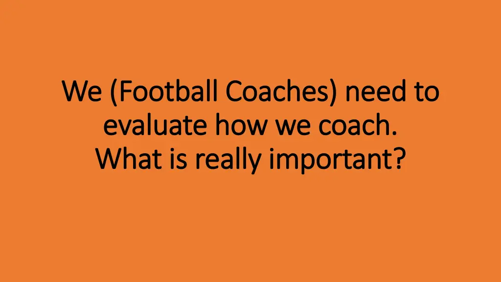 we football coaches need to we football coaches