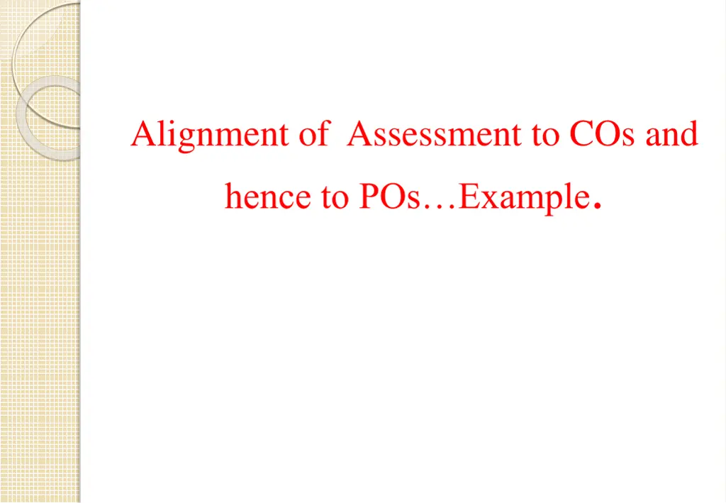 alignment of assessment to cos and hence