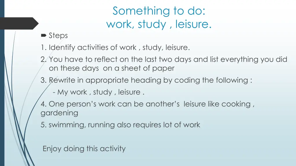 something to do work study leisure