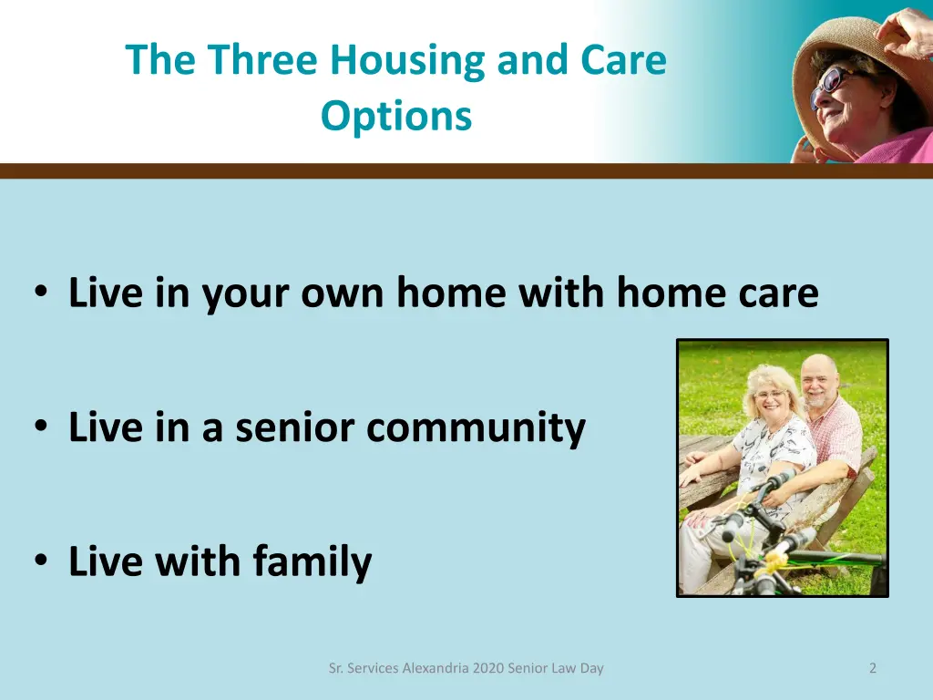 the three housing and care options