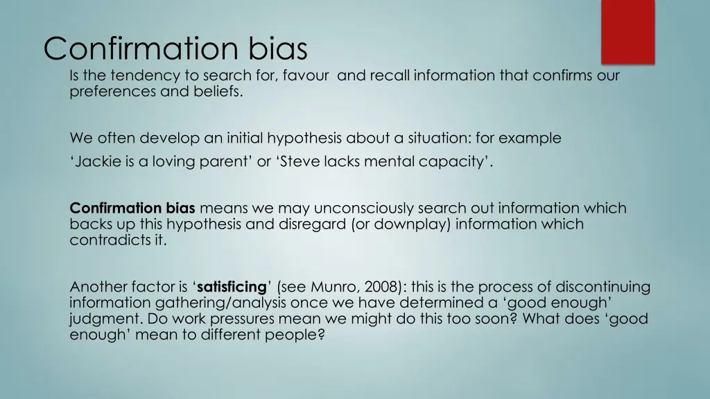 confirmation bias is the tendency to search