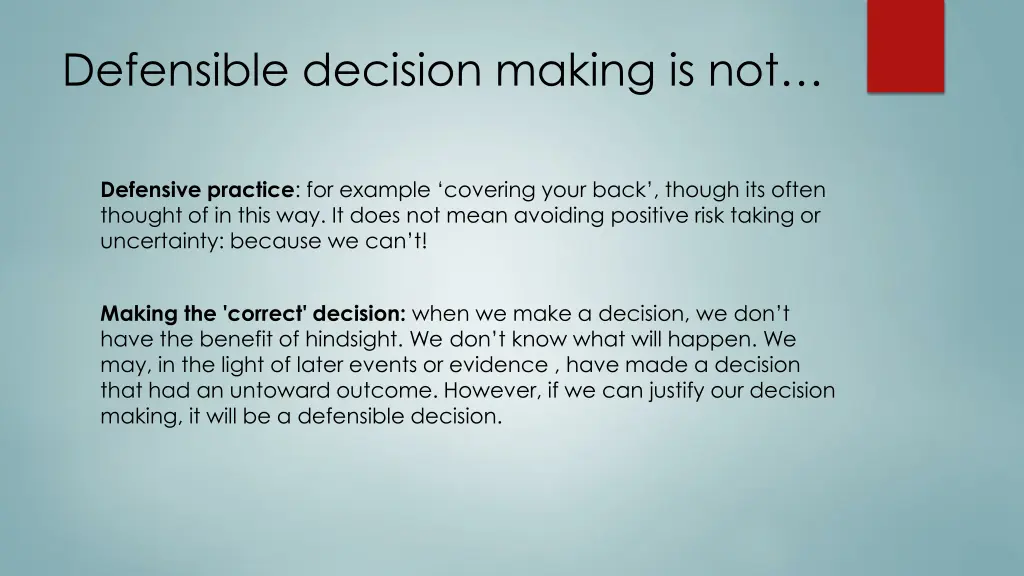 defensible decision making is not