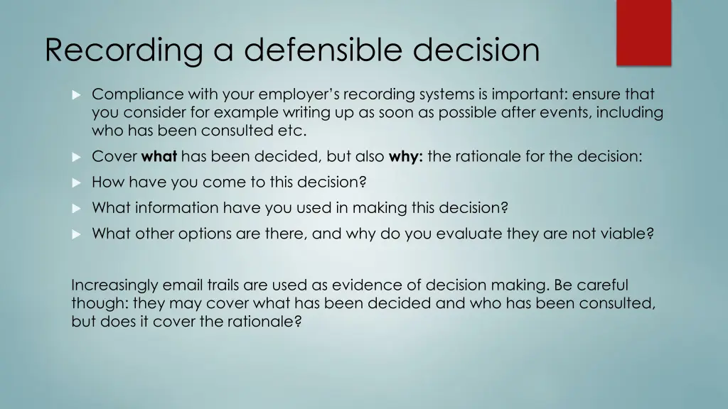 recording a defensible decision