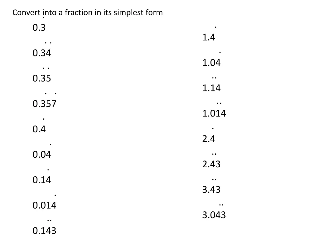 convert into a fraction in its simplest form