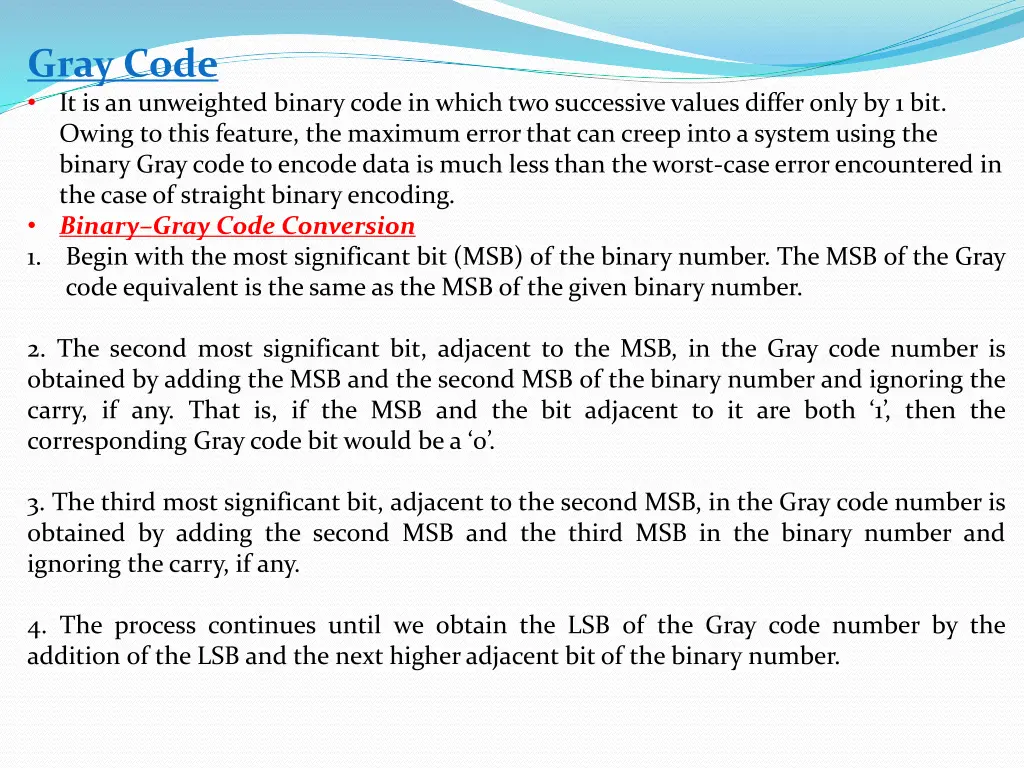 gray code it is an unweighted binary code