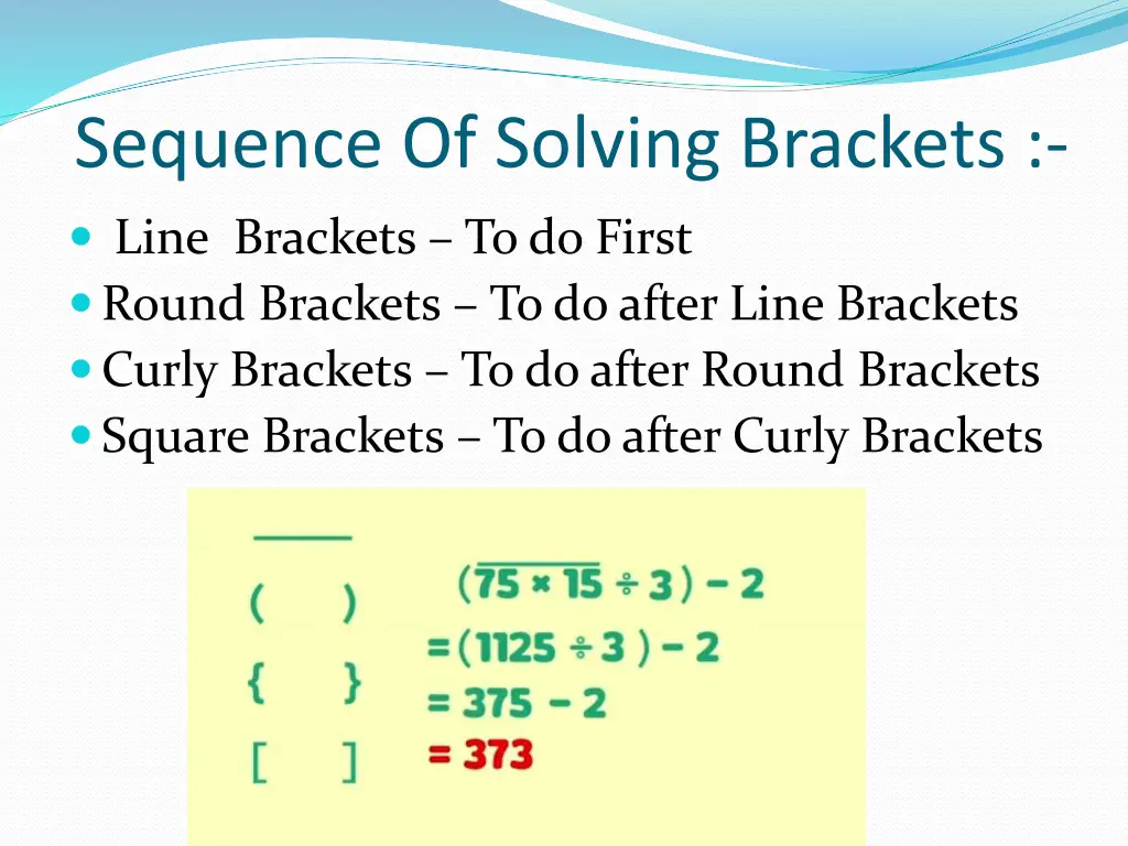 sequence of solving brackets