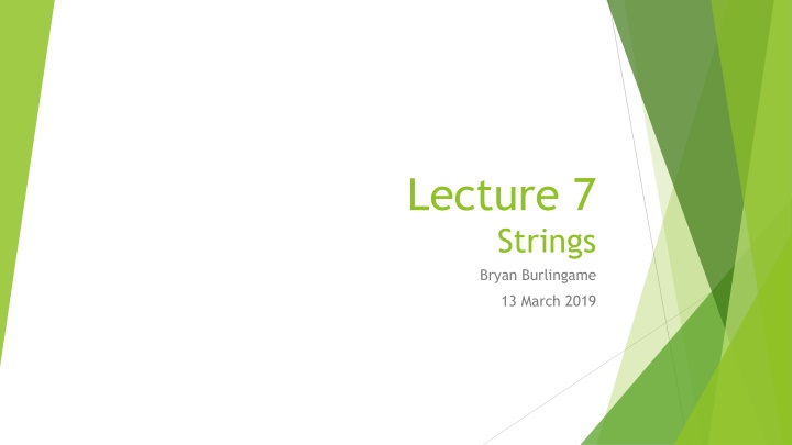 lecture 7 strings bryan burlingame