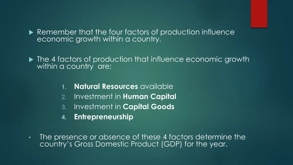 remember that the four factors of production