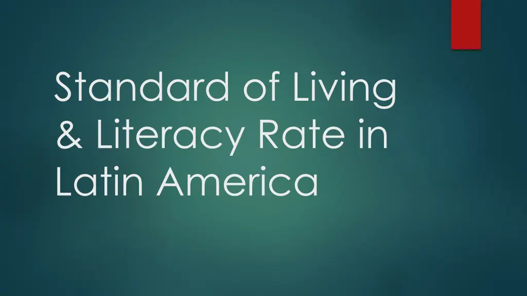 standard of living literacy rate in latin america