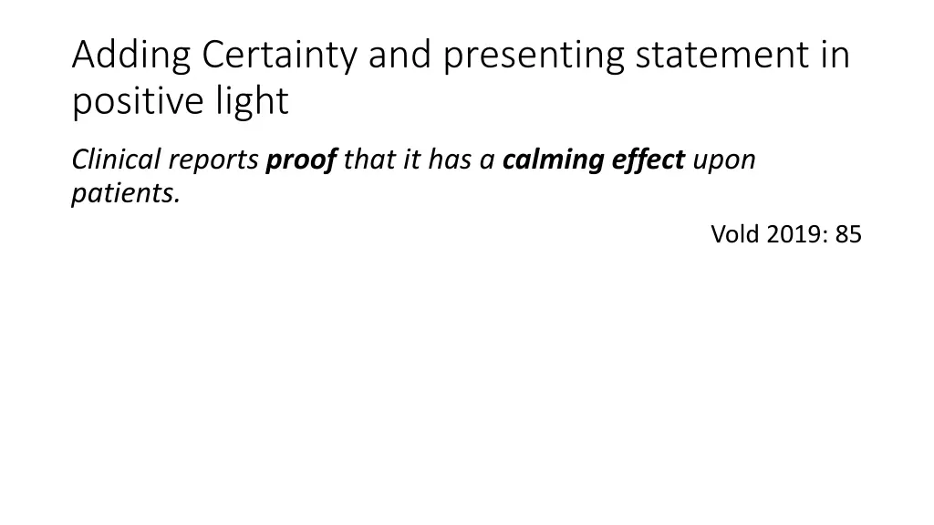 adding certainty and presenting statement