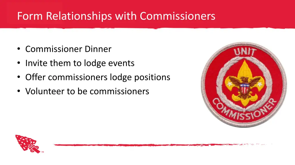 form relationships with commissioners