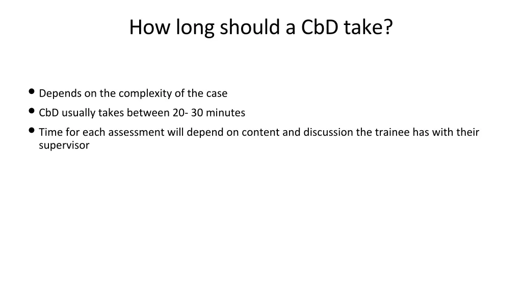 how long should a cbd take