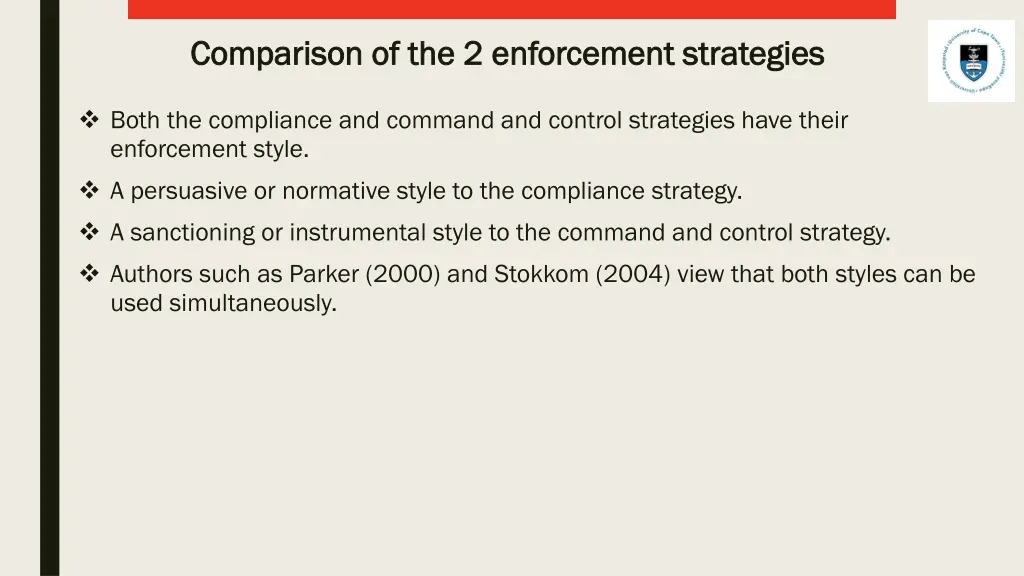 comparison of the 2 enforcement strategies