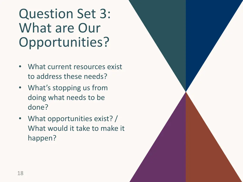 question set 3 what are our opportunities