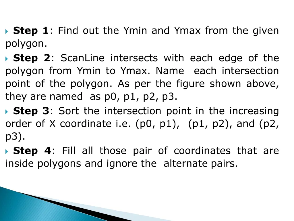 step 1 find out the ymin and ymax from the given