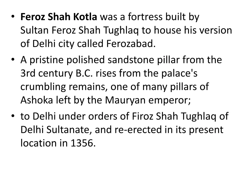 feroz shah kotla was a fortress built by sultan