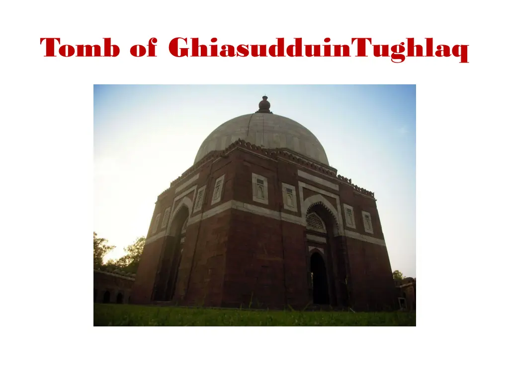 tomb of ghiasudduintughlaq