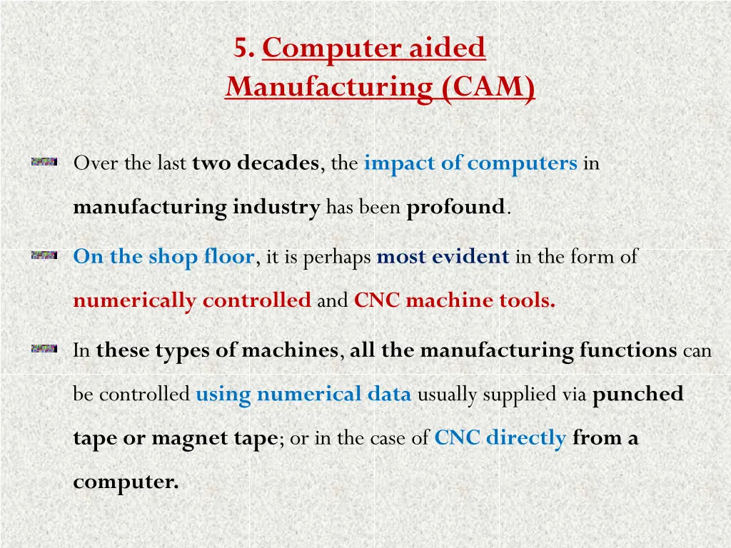 5 computer aided manufacturing cam