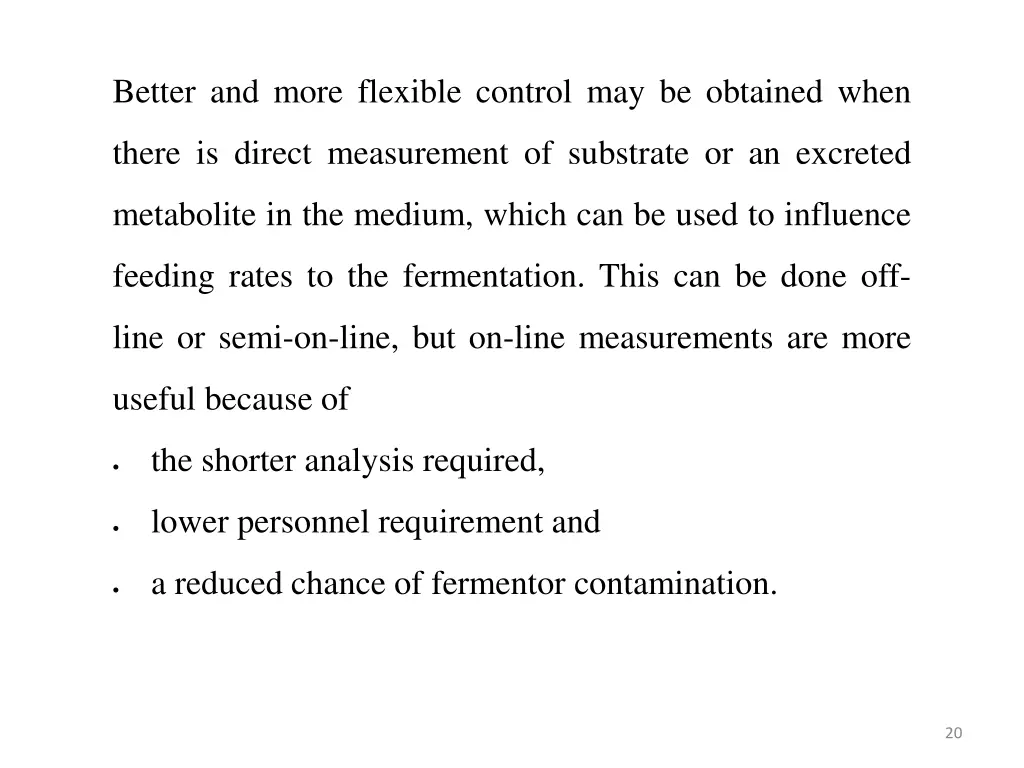 better and more flexible control may be obtained