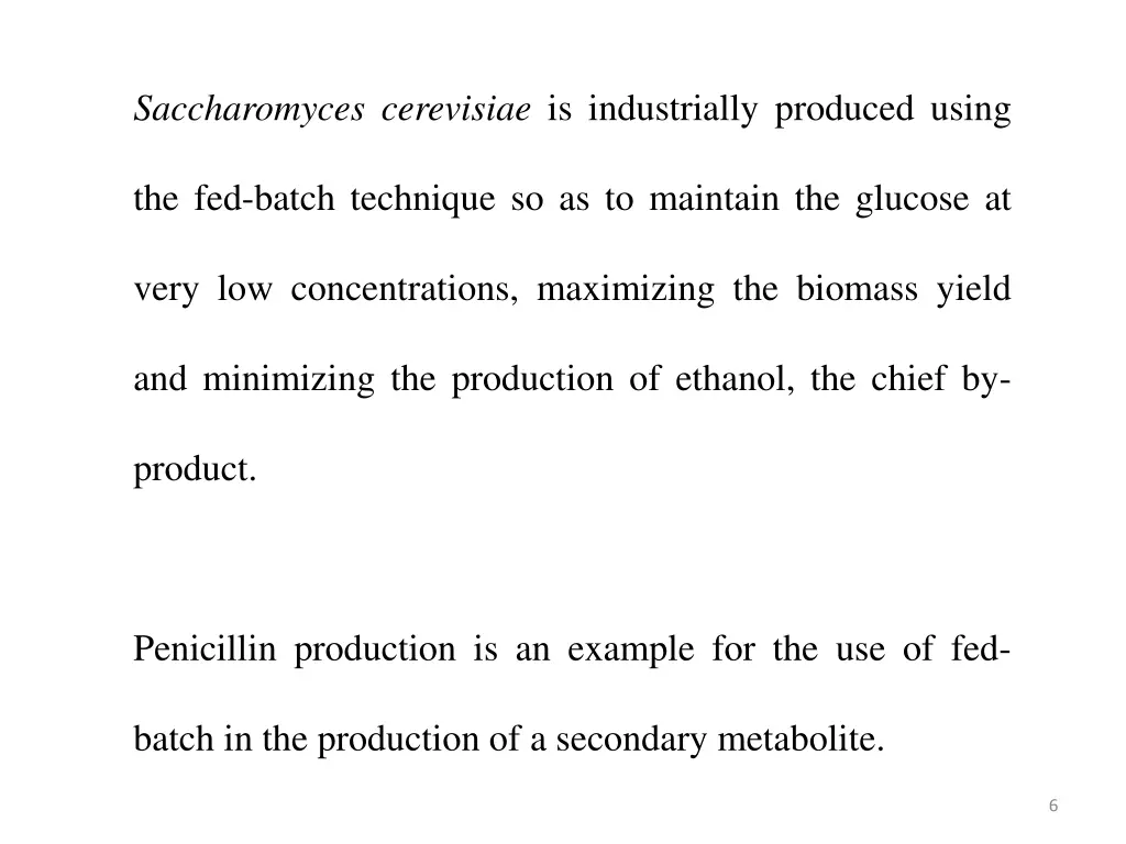 saccharomyces cerevisiae is industrially produced