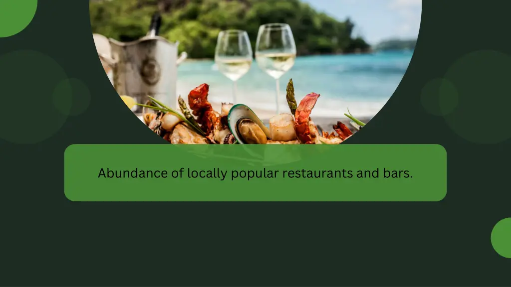 abundance of locally popular restaurants and bars