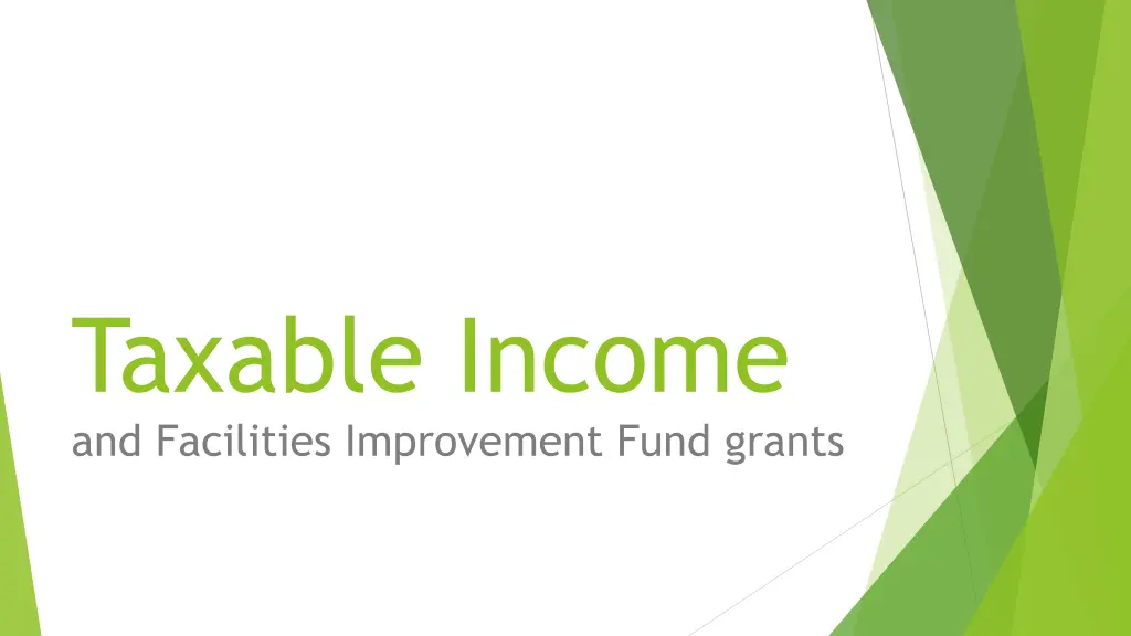 taxable income and facilities improvement fund