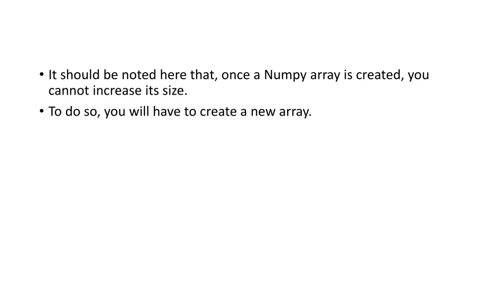 it should be noted here that once a numpy array