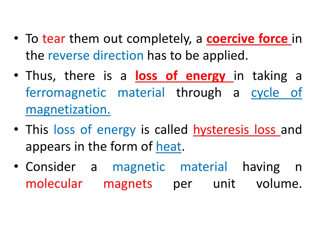 to tear them out completely a coercive force