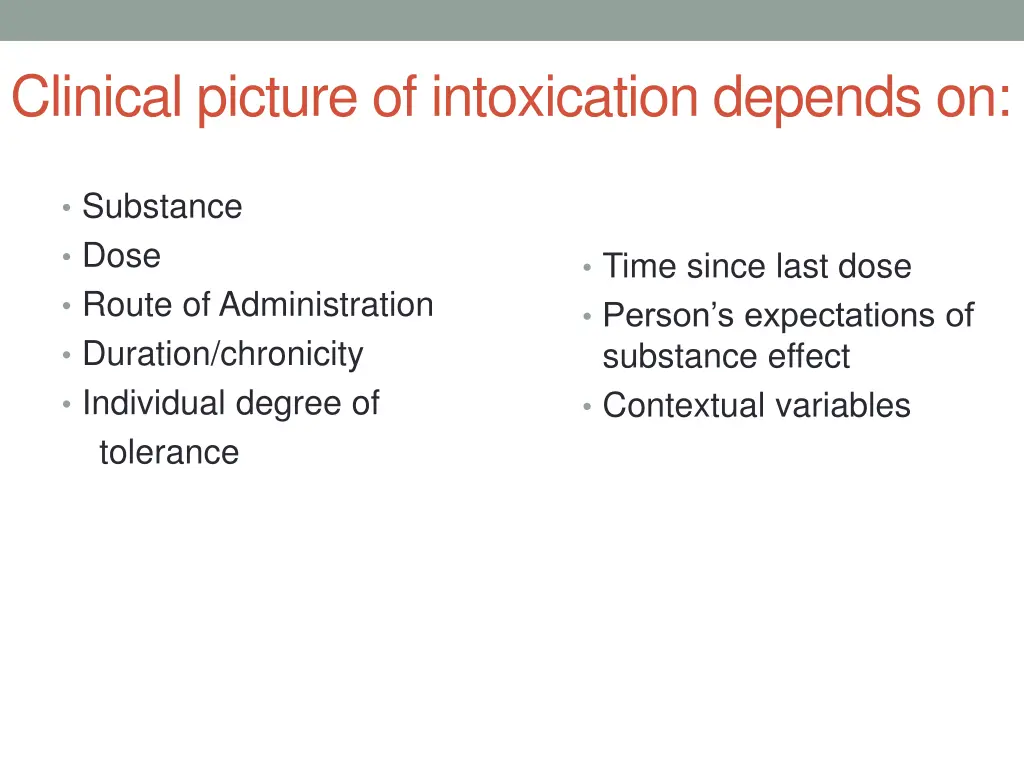 clinical picture of intoxication depends on