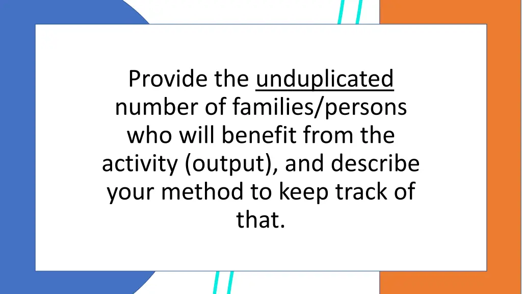 provide the unduplicated number of families