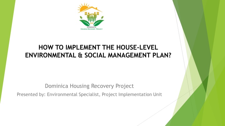 how to implement the house level environmental