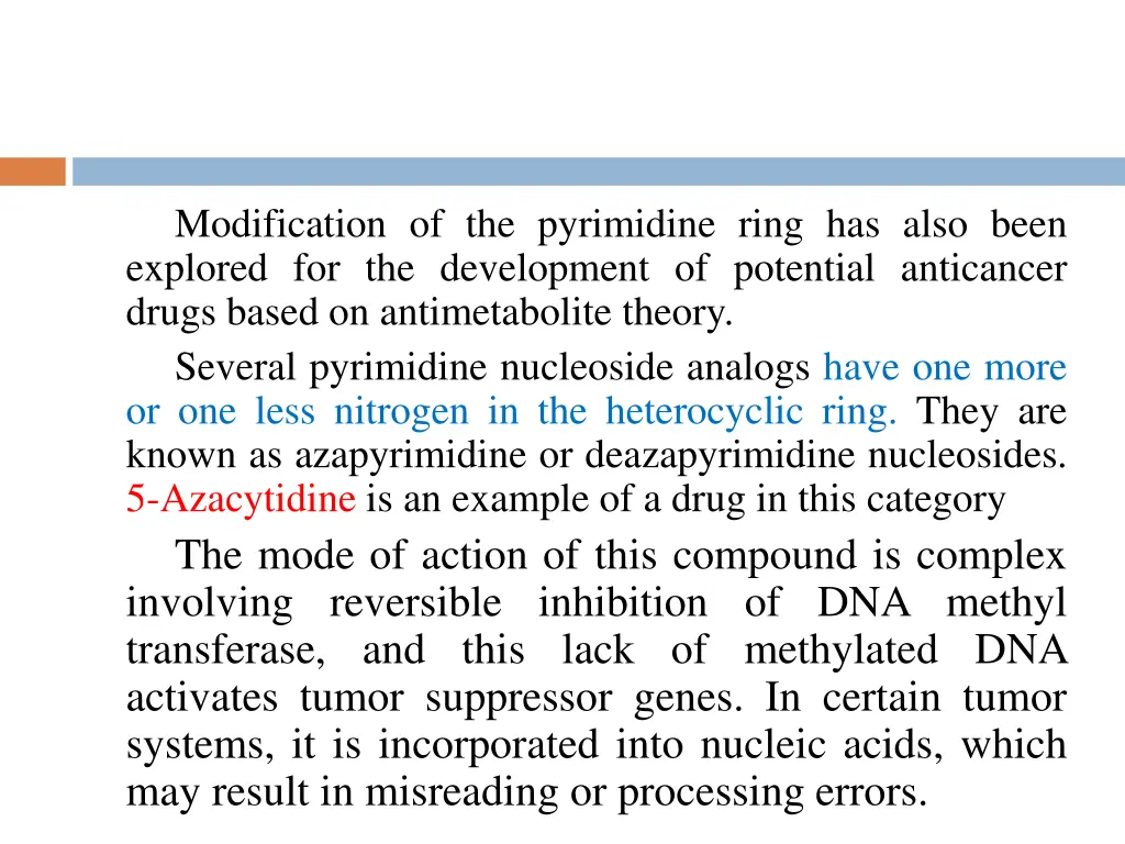 modification of the pyrimidine ring has also been