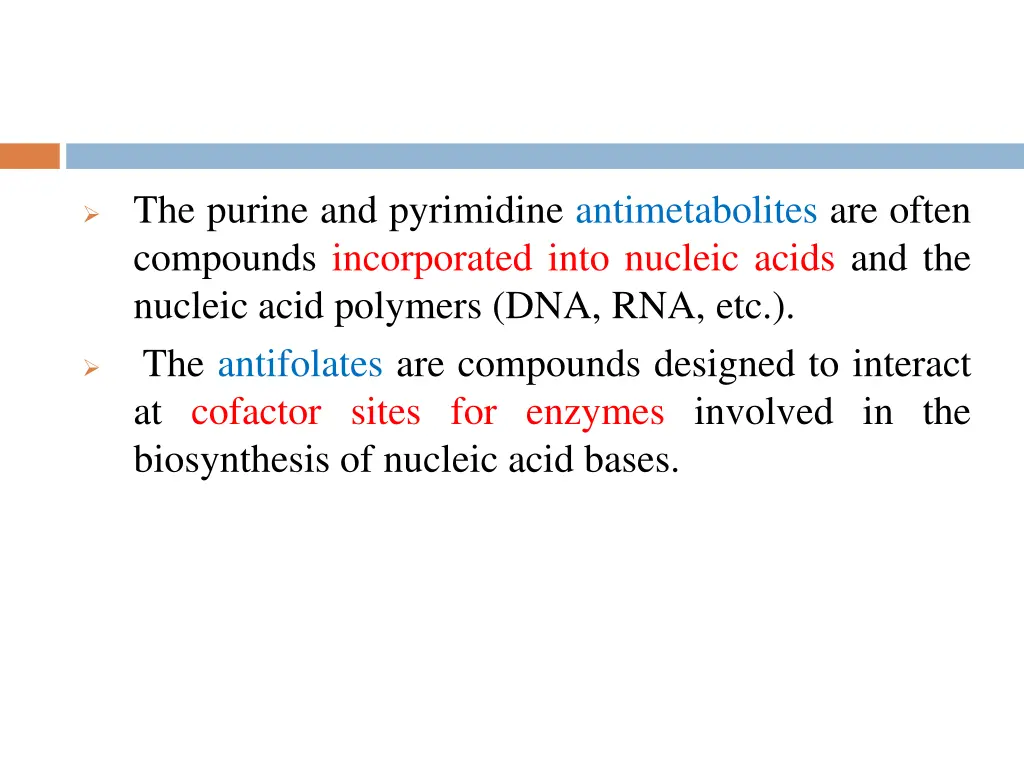 the purine and pyrimidine antimetabolites