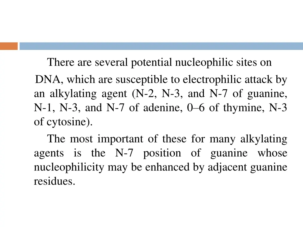 there are several potential nucleophilic sites