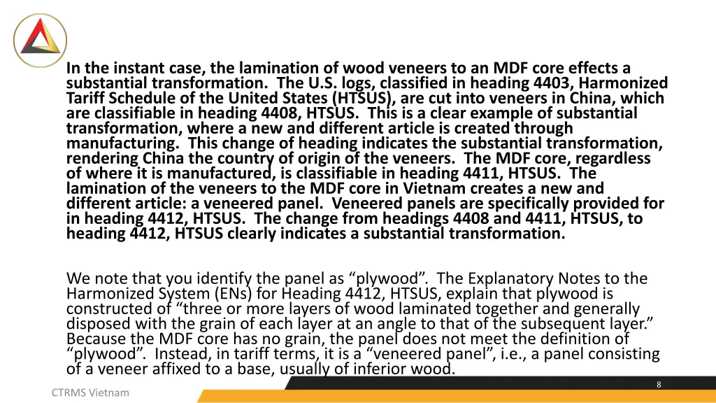 in the instant case the lamination of wood