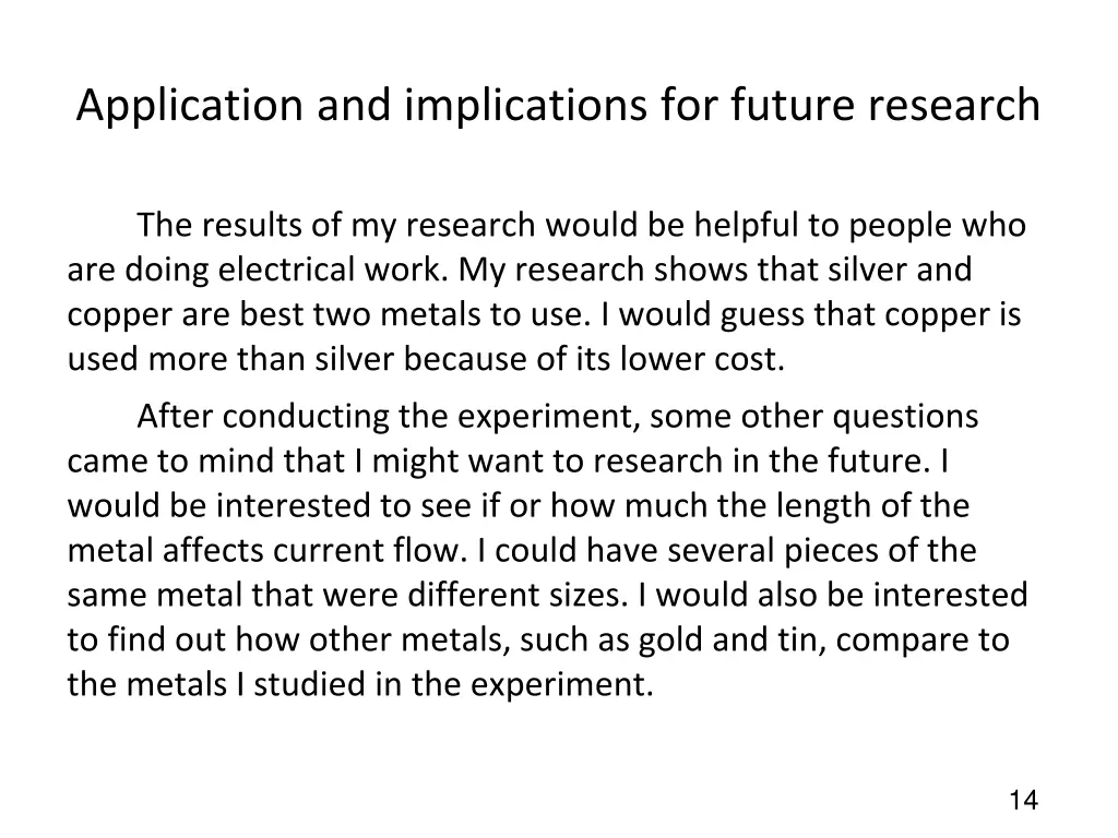 application and implications for future research