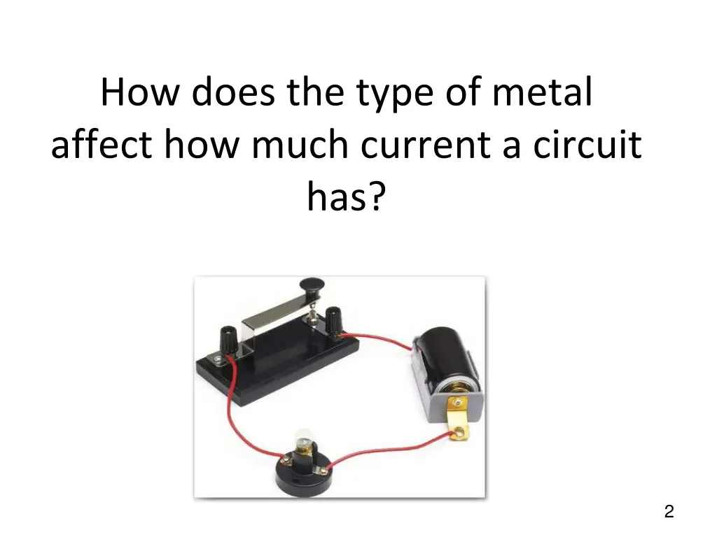 how does the type of metal affect how much