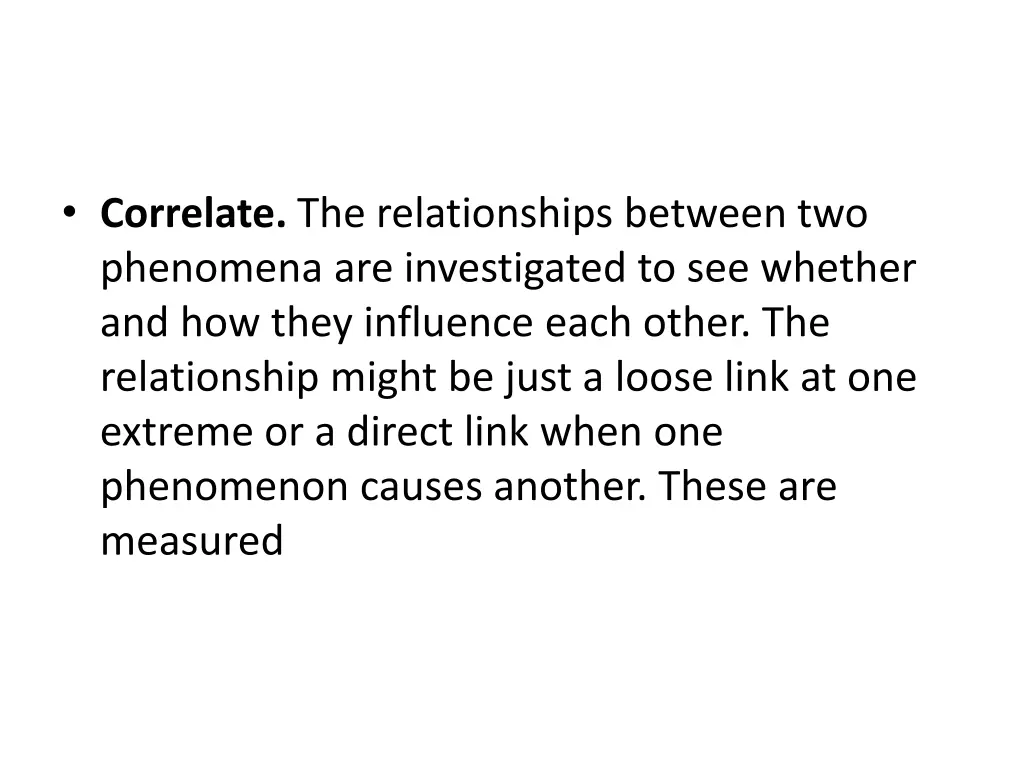 correlate the relationships between two phenomena