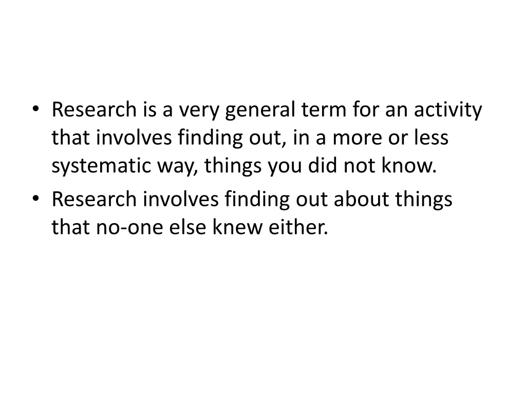 research is a very general term for an activity