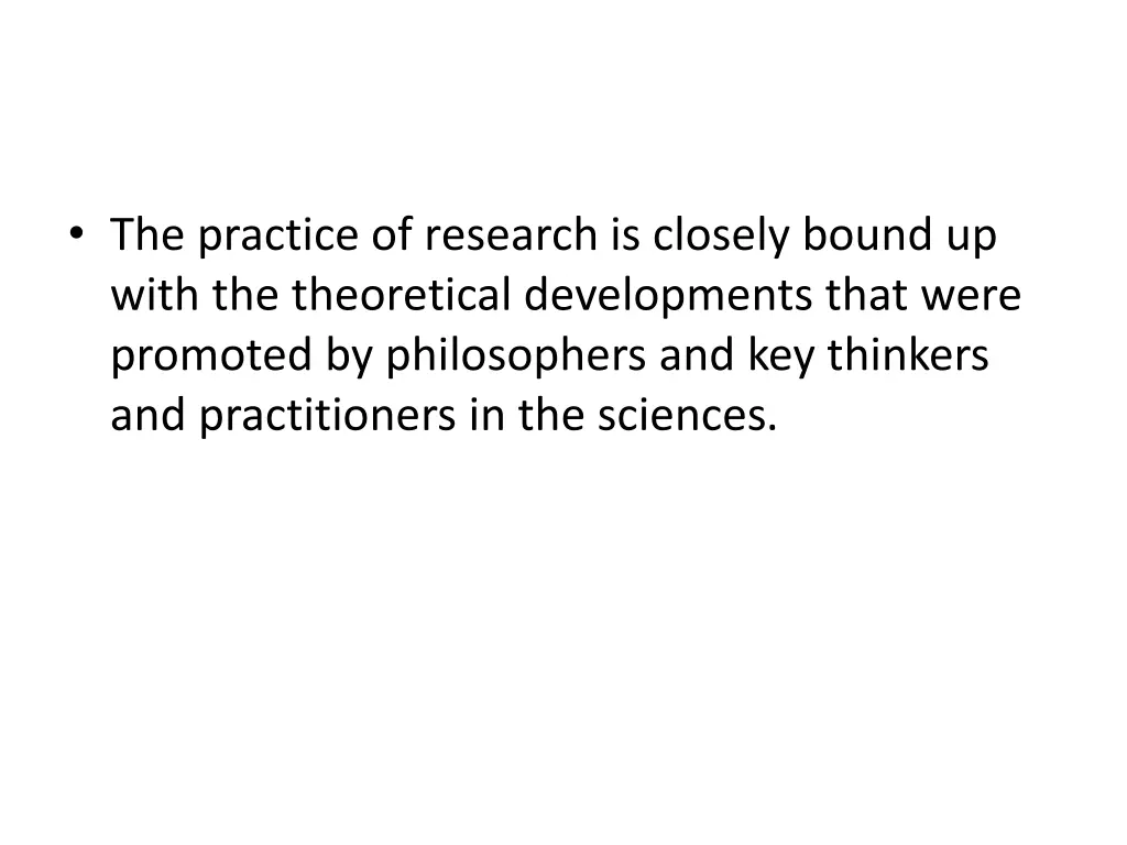 the practice of research is closely bound up with