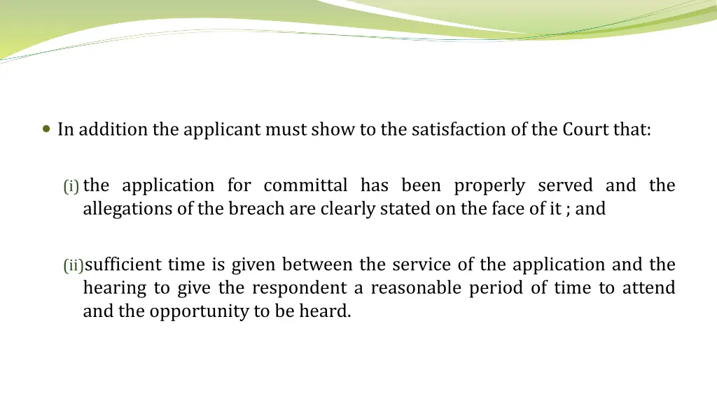 in addition the applicant must show