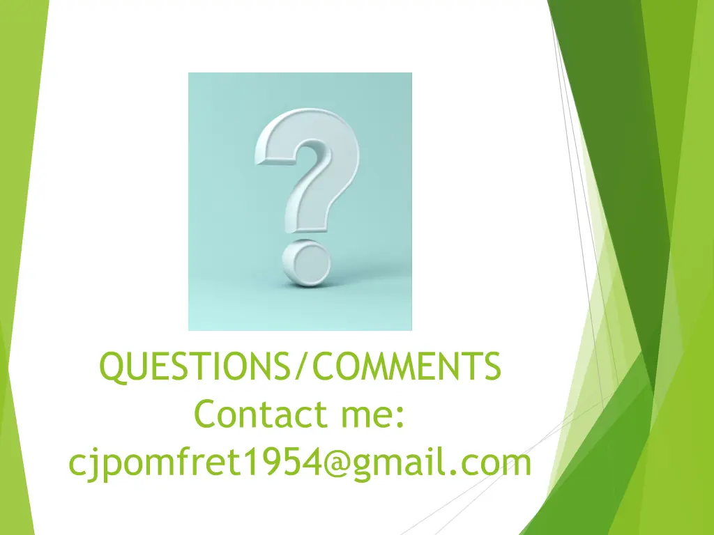 questions comments contact me cjpomfret1954@gmail