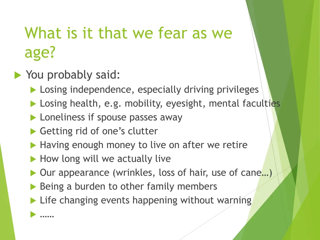 what is it that we fear as we age