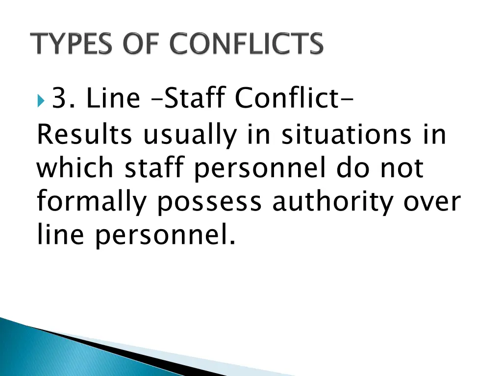 3 line staff conflict results usually